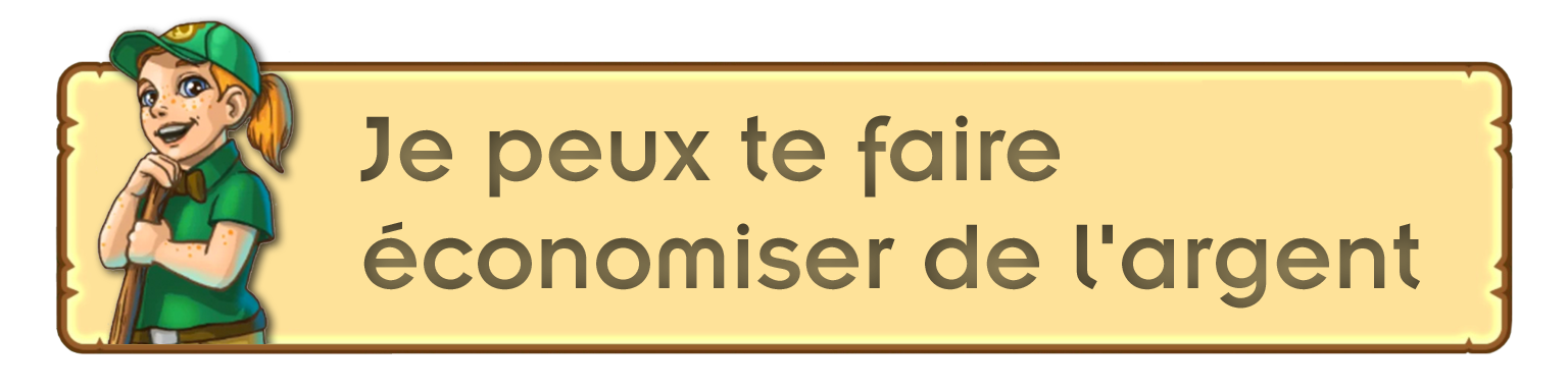 Je peux vous faire économiser de l'argent